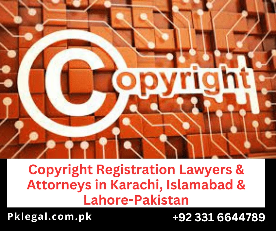 Copyright Registration Lawyers & Attorneys in Karachi, Islamabad & Lahore-Pakistan