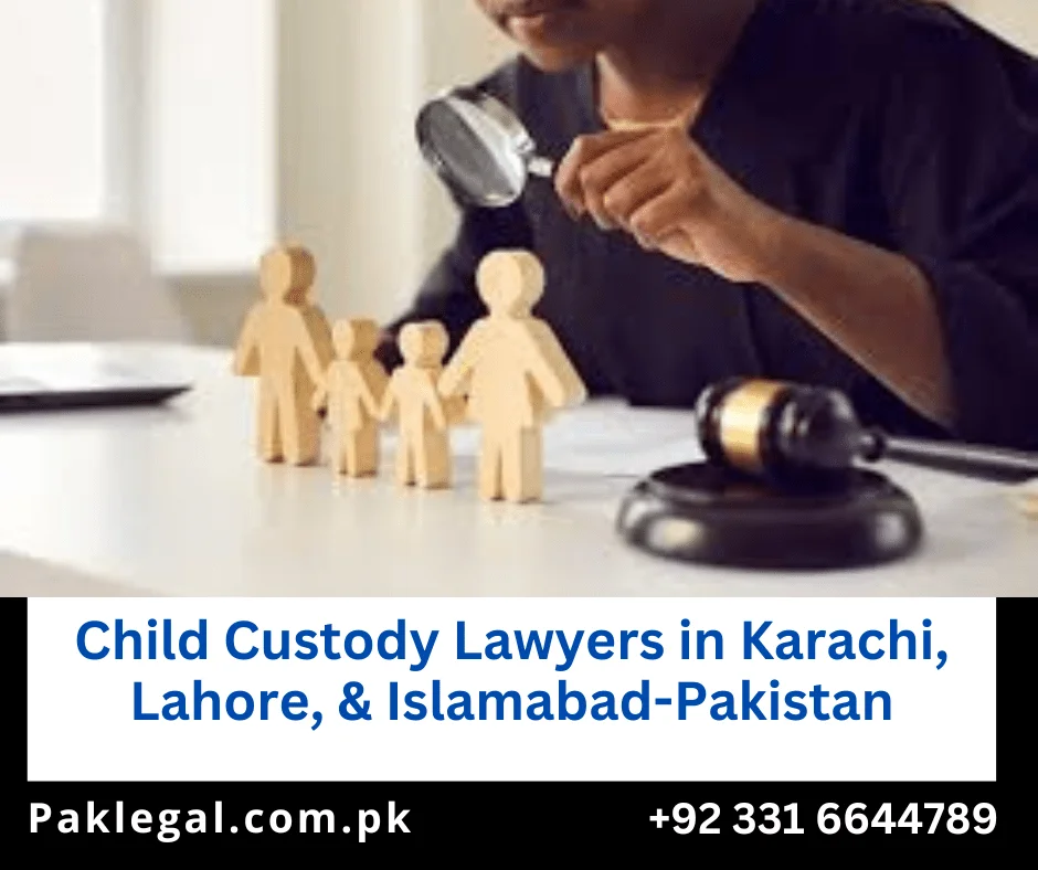 Child Custody Lawyers, Islamabad, Pakistan